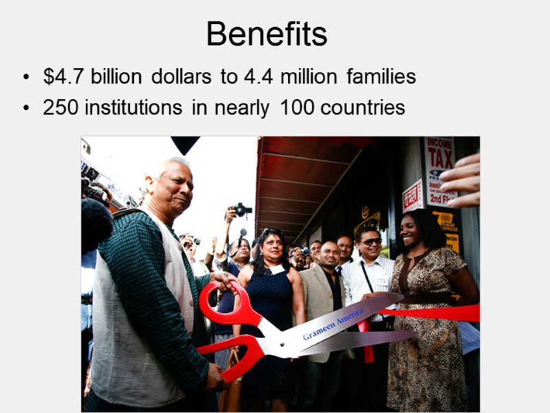 Benefits $4.7 billion dollars to 4.4 million families 250 institutions in nearly 100 countries